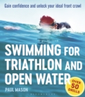 Swimming For Triathlon And Open Water : Gain Confidence and Unlock Your Ideal Front Crawl - Book
