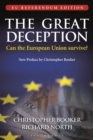 The Great Deception : Can the European Union Survive? - eBook