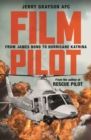 Film Pilot : From James Bond to Hurricane Katrina - eBook