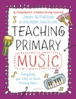Bloomsbury Curriculum Basics: Teaching Primary Music - Book
