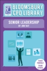 Bloomsbury CPD Library: Senior Leadership - Book