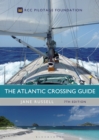 The Atlantic Crossing Guide 7th edition : RCC Pilotage Foundation - eBook