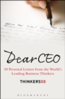 Dear CEO : 50 Personal Letters from the World's Leading Business Thinkers - Book