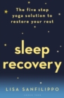 Sleep Recovery : The five step yoga solution to restore your rest - eBook