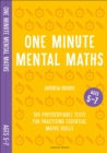 One Minute Mental Maths for Ages 5-7 : 160 photocopiable tests for practising essential maths skills - Book