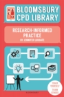 Bloomsbury CPD Library: Research-Informed Practice - Book