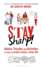 Stay Sharp! : Advice, Puzzles and Activities to Keep Our Brains Active in Later Life - Book
