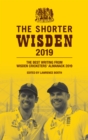The Shorter Wisden 2019 : The Best Writing from Wisden Cricketers' Almanack 2019 - eBook