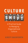 Culture Shift : A Practical Guide to Managing Organizational Culture - Book