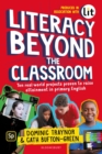 Literacy Beyond the Classroom : Ten real-world projects proven to raise attainment in primary English - Book