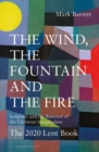 The Wind, the Fountain and the Fire : Scripture and the Renewal of the Christian Imagination: The 2020 Lent Book - eBook