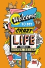 Welcome to My Crazy Life : Poems by the Winner of the Laugh out Loud Award - eBook