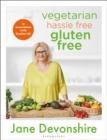 Vegetarian Hassle Free, Gluten Free - eBook