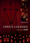 Christe Lux Mundi : Music From Taize: Vocal Edition - Book