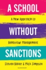A School Without Sanctions : A New Approach to Behaviour Management - eBook