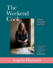 The Weekend Cook : Good Food for Real Life - Book