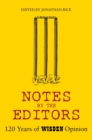 Notes By The Editors : 120 Years of Wisden Opinion - eBook
