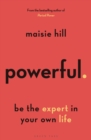 Powerful : Be the Expert in Your Own Life - Book