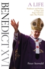 Benedict XVI: A Life Volume Two : Professor and Prefect to Pope and Pope Emeritus 1966-The Present - Book