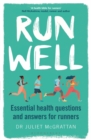 Run Well : Essential health questions and answers for runners - eBook