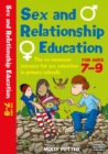 Sex and Relationships Education 7-9 : The no nonsense guide to sex education for all primary teachers - Book