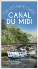 Canal du Midi : The Ultimate Guide - Book