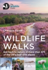 Wildlife Walks : Get Back to Nature at More Than 475 of the Uk's Best Wild Places - eBook