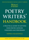 Writers' & Artists' Poetry Writers' Handbook : A Practical Guide to Getting Your Poetry Noticed, Published and Performed - Book