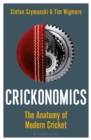 Crickonomics : The Anatomy of Modern Cricket: Shortlisted for the Sunday Times Sports Book Awards 2023 - eBook