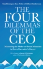 The Four Dilemmas of the CEO : Mastering the make-or-break moments in every executive’s career - Book