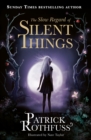 The Slow Regard of Silent Things : A Kingkiller Chronicle Novella - Book