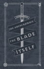 The Blade Itself : Collector's Tenth Anniversary Limited Edition - Book