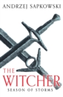 Season of Storms : A Novel of the Witcher   Now a major Netflix show - eBook