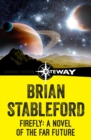 Firefly: A Novel of the Far Future - eBook