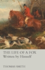 The Life of a Fox - Written by Himself - eBook