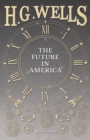 The Future in America - eBook