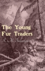 The Young Fur Traders - eBook