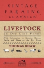 Livestock on Dry Land Farms - With Information on Keeping Horses, Cattle and Sheep on the Dry Farm - eBook