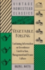 Vegetable Forcing - Containing Information on Greenhouse Construction, Management and Frame Culture - eBook