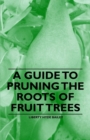 A Guide to Pruning the Roots of Fruit Trees - eBook