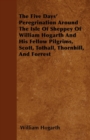 The Five Days' Peregrination Around The Isle Of Sheppey Of William Hogarth And His Fellow Pilgrims, Scott, Tothall, Thornhill, And Forrest - eBook
