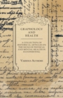 Graphology and Health - A Collection of Historical Articles on the Signs of Physical and Mental Health in Handwriting - eBook