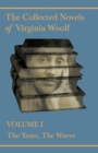 The Collected Novels of Virginia Woolf - Volume I - The Years, The Waves - eBook