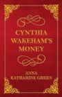 Cynthia Wakeham's Money - eBook