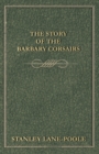 The Story of the Barbary Corsairs - eBook