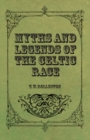 Myths and Legends of the Celtic Race - eBook