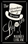 The Extraordinary Adventures of ArsA*ne Lupin, Gentleman-Burglar - eBook