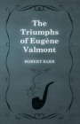 The Triumphs of EugA*ne Valmont - eBook
