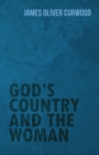 God's Country and the Woman - eBook
