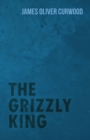 The Grizzly King - eBook